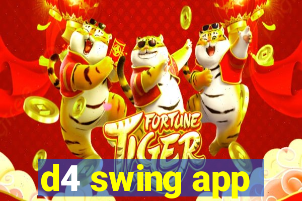 d4 swing app